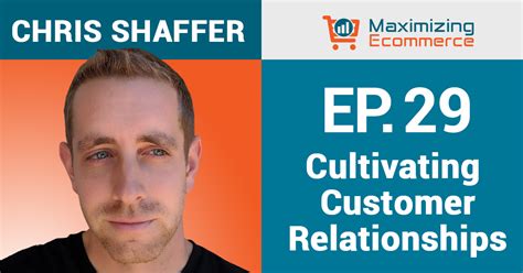 How To Cultivate A Connection With Customers With Chris Shaffer Ep 29