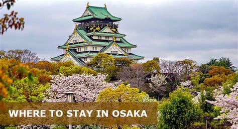 Where To Stay In Osaka First Time 2023 7 Best Areas And Neighborhoods