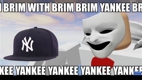 Brim No Yankee With Yankee Brim No No With Brim Brim Youtube