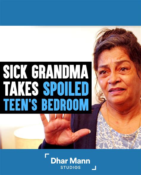Dhar Mann Sick Grandma Takes Spoiled Teens Bedroom What Teen Does Next Will Break Your Heart