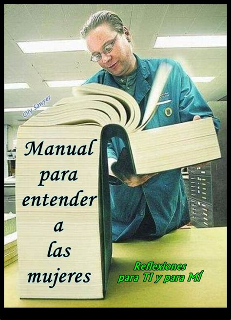 Reflexiones Para Ti Y Para MÍ Manual Para Entender A Las Mujeres