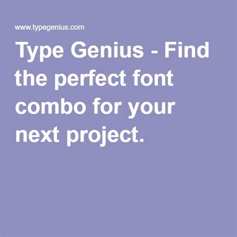 Type Genius Font Combo Font Pairing Find Fonts