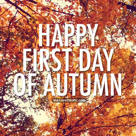 Happy First Day Of Autumn Pictures Photos And Images For Facebook