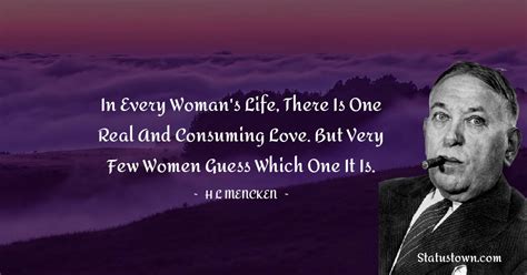 In Every Womans Life There Is One Real And Consuming Love But Very Few Women Guess Which One