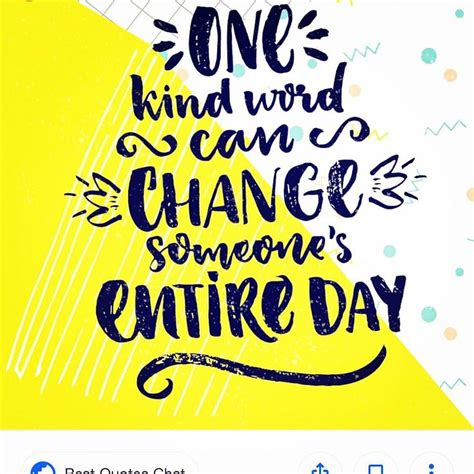 One Kind Word Can Change Someones Entire Day Kind Words Words Kindness