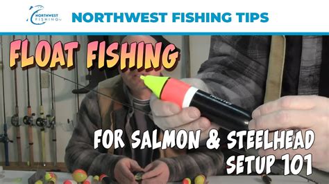 Float Fishing For Salmon And Steelhead Setup 101 Youtube