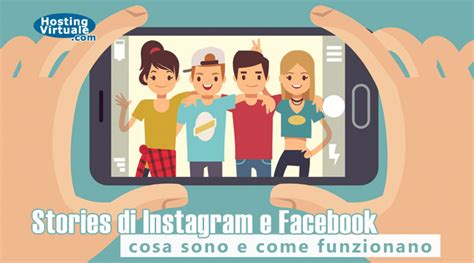 Stories Di Instagram E Facebook Cosa Sono E Come Funzionano