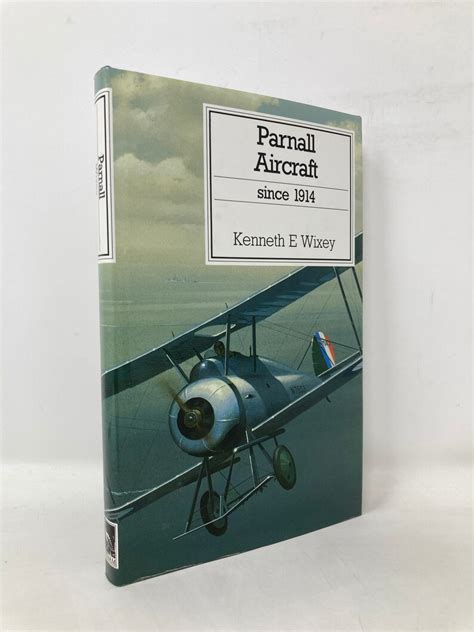 Parnall Aircraft Since 1914 By Kenneth Wixey Hc First Like New Etsy