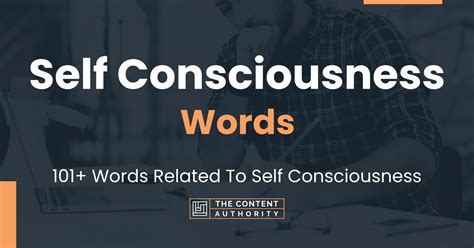 Self Consciousness Words 101 Words Related To Self Consciousness