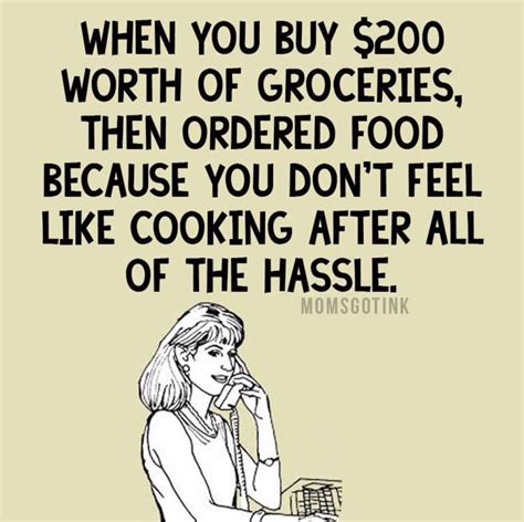 Groceries Funny Quotes About Life Sarcasm Humor Life Humor