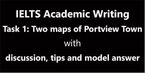 Ielts Academic Writing Task 1 Two Maps Of Portview Town With