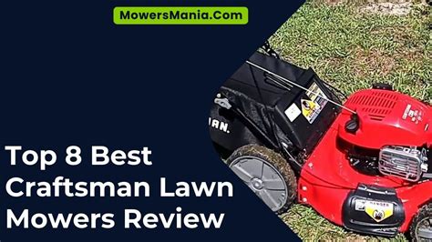 Top 8 Best Craftsman Lawn Mowers Review In 2024 Mowersmaniacom