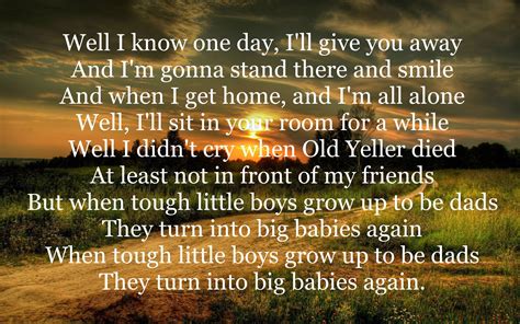 Gary Allan Tough Little Boys Well I Know One Day Ill Give You Away