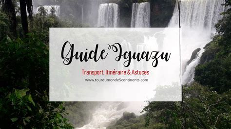 Chutes Diguazú Brésil And Argentine Guide Pratique Guide Pratique