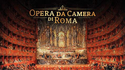 Opera Da Camera Di Roma Opera Da Camera Di Roma