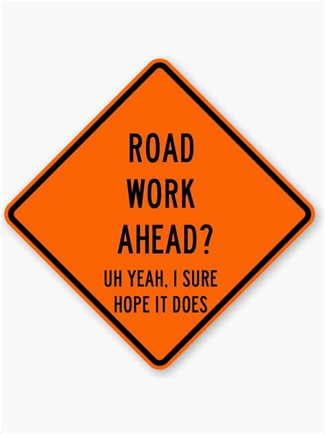 Road Work Ahead Sticker By Dancingmandy96 Sticker