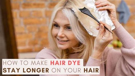 How To Make Hair Dye Last Longer On Your Hair Haircare Tips For