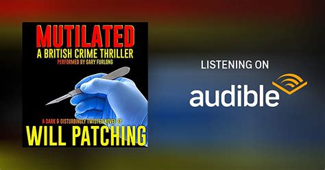 Mutilated A British Crime Thriller By Will Patching Audiobook