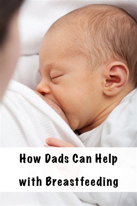How Dads Can Help With Breastfeeding The Artisan Life