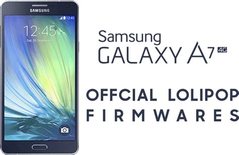 Firmware Download All Samsung Galaxy A7 Sm A700 Variants Official
