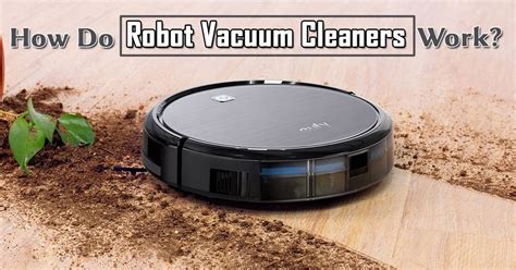 How Does A Robot Vacuum Work Of 2023 Home Gears Lab