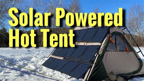 Solar Powered Hot Tent Space Heater Tent Camping Youtube