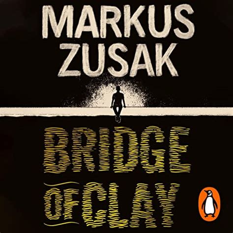 Bridge Of Clay Audio Download Markus Zusak Markus Zusak Random