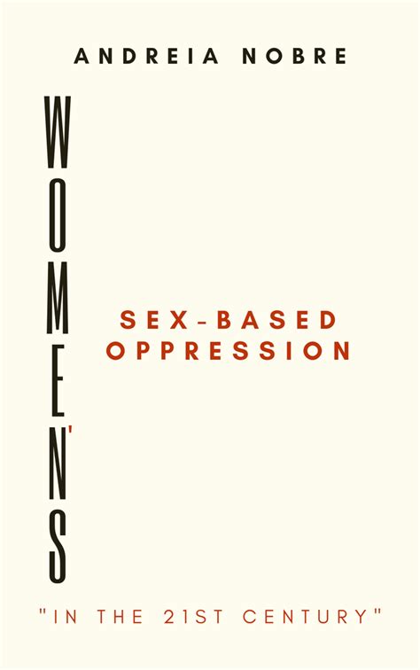 Womens Sex Based Oppression