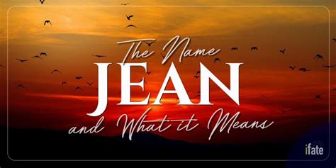 What The Name Jean Means And What Numerologists Think Of It