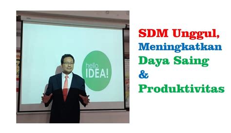 Sdm Unggul Meningkatkan Daya Saing Dan Produktivitas Rumah Inspirathur