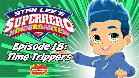 Stan Lees Superhero Kindergarten Full Episode 18 Youtube
