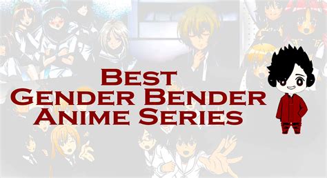 8 Best Gender Bender Anime Series Recommended Otakukan