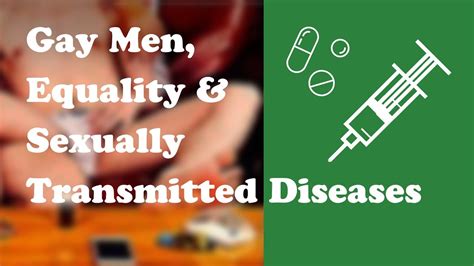 Gay Men Equality And Sexually Transmitted Diseases Youtube