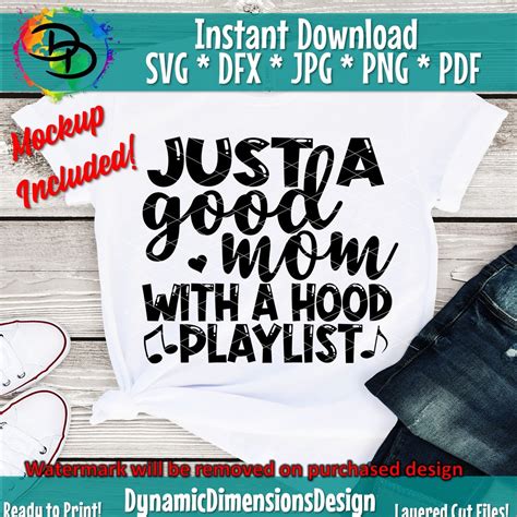 Just A Good Mom With A Hood Playlist Svg Mom Svg Files For Etsy