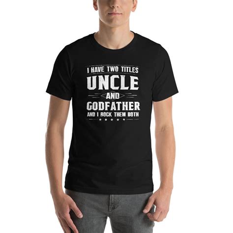 Godfather Shirt I Have Two Titles Uncle And Godfather Funny Etsy