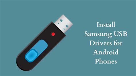 How To Install Samsung Usb Drivers For Android Phones