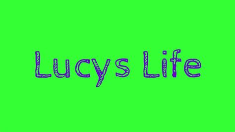 Lucys Life Youtube