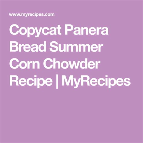 No artificial preservatives, sweeteners, flavors or colors from artificial sources. Copycat Panera Bread Summer Corn Chowder | Recipe | Summer corn chowder, Corn chowder, Panera bread