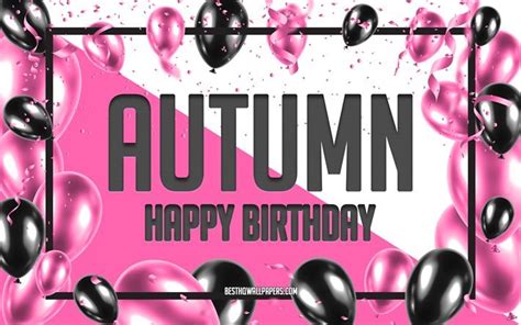 Download Wallpapers Happy Birthday Autumn Birthday Balloons Background
