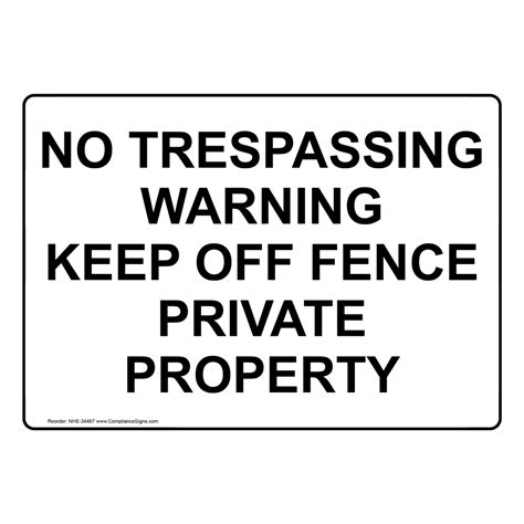 No Trespassing Warning Keep Off Fence Private Property Sign Nhe 34467
