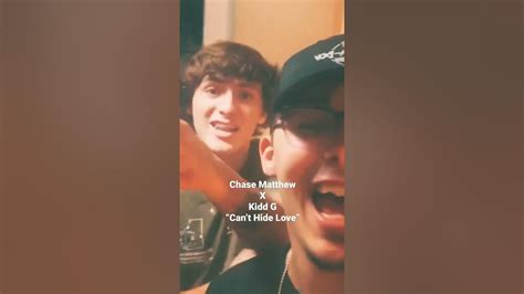 Chase Matthew X Kidd G Colab Cant Hide Love Youtube