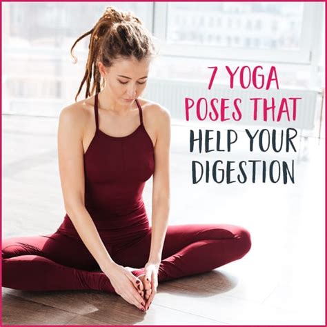 7 Yoga Poses That Help Your Digestion Get Healthy U