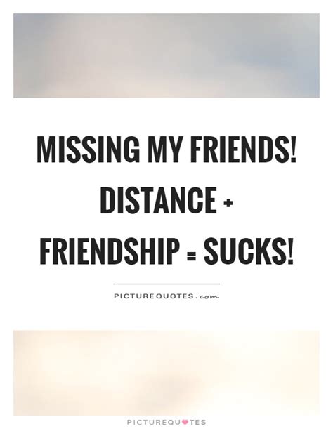 Missing A Friend Quotes Images 135 Inspiring And Helpful Friendship
