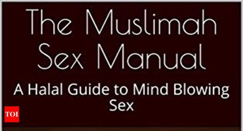 Muslim Woman Writes First Of Its Kind Halal Guide To Mind Blowing Sex Free Nude Porn Photos