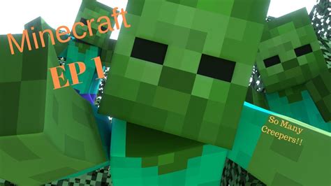 So Many Creepers Minecraft Ep 1 Youtube