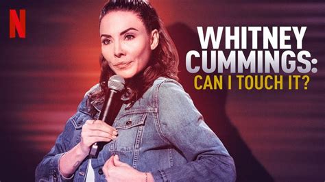 Whitney Cummings Can I Touch It Whitney Cummings Comedians Cummings