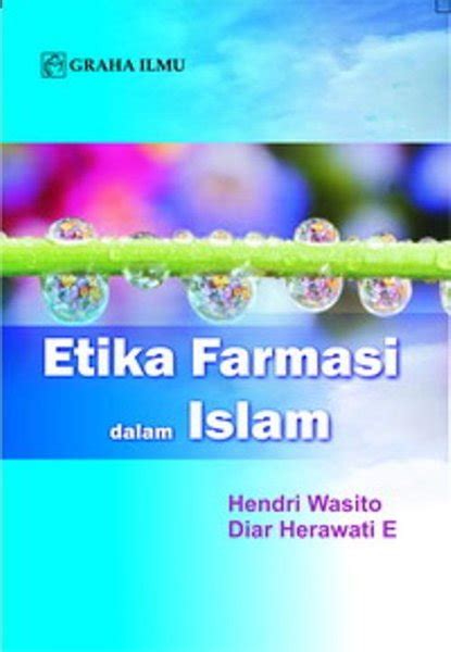 Jual Graha Ilmu Etika Farmasi Dalam Islam Baru Promo Buku Kedokteran