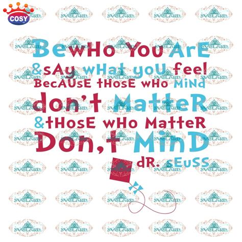 Be Who You Are And Say What You Feel Svg Dr Seuss Quote Svg