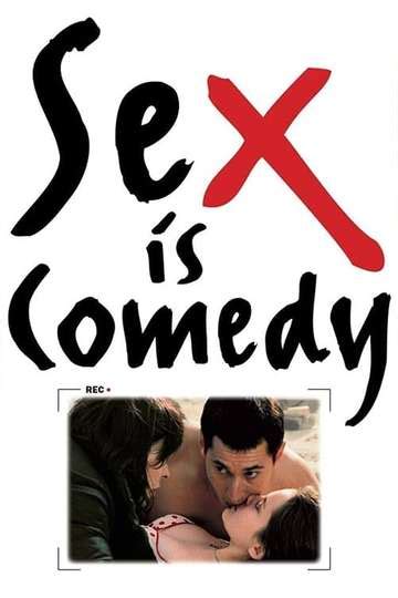 sex is comedy 2003 stream and watch online moviefone