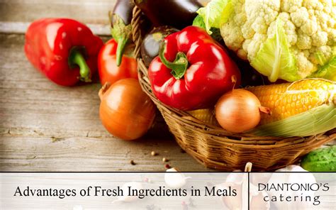 Catering Business Philadelphia Advantages Of Fresh Ingredients